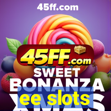 ee slots